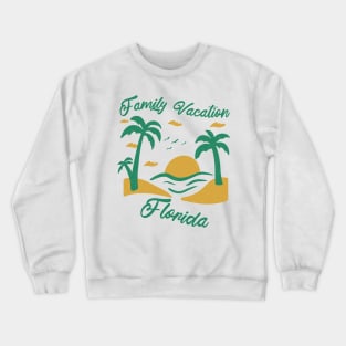 Family Vacation Florida Crewneck Sweatshirt